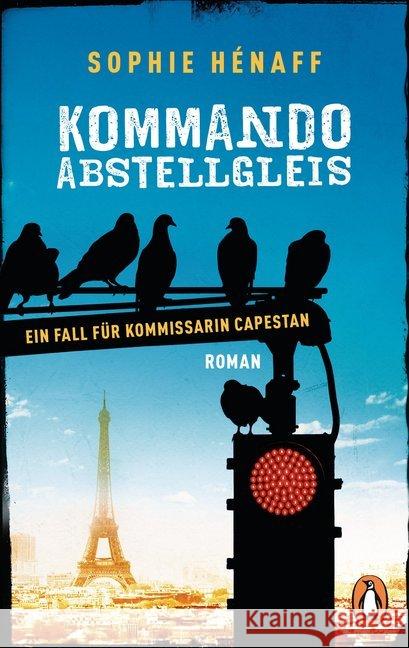 Kommando Abstellgleis : Ein Fall für Kommissarin Capestan. Roman Hénaff, Sophie 9783328102670 Penguin Verlag München - książka