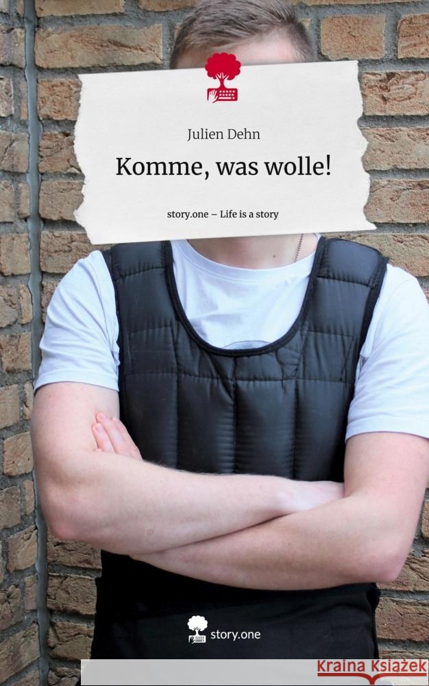 Komme, was wolle!. Life is a Story - story.one Dehn, Julien 9783711508348 story.one publishing - książka