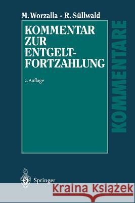 Kommentar zur Entgeltfortzahlung Michael Worzalla, Ralf Süllwald 9783540646402 Springer-Verlag Berlin and Heidelberg GmbH &  - książka