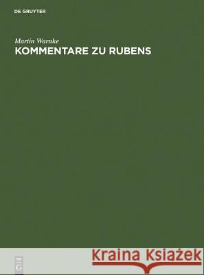 Kommentare Zu Rubens Martin Warnke 9783111136943 Walter de Gruyter - książka