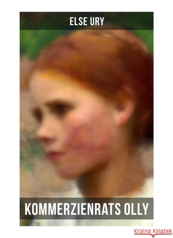 Kommerzienrats Olly Ury, Else 9788027261086 Musaicum Books - książka