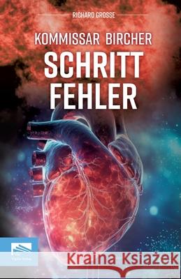 Kommissar Bircher - Schrittfehler Grosse, Richard 9783982664866 Vigilia-Verlag UG - książka