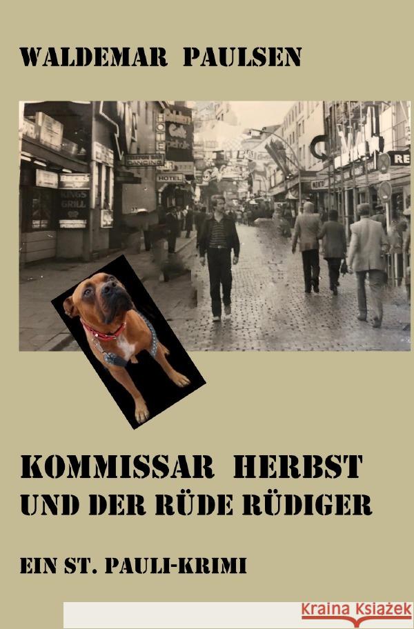 Kommissar Herbst und der Rüde Rüdiger Paulsen, Waldemar 9783757509415 epubli - książka