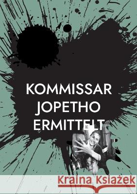 Kommissar Jopetho ermittelt Josef Thon 9783756202676 Books on Demand - książka