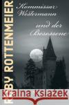 Kommissar Westermann und der Besessene Rottenmeier, Ruby 9783754114001 epubli