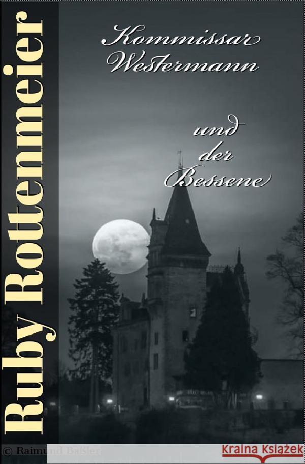 Kommissar Westermann und der Besessene Rottenmeier, Ruby 9783756554447 epubli - książka