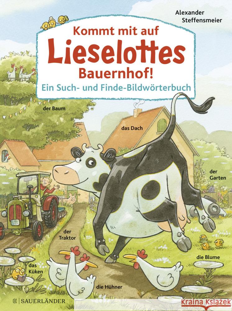 Kommt mit auf Lieselottes Bauernhof! Steffensmeier, Alexander 9783737372800 FISCHER Sauerländer - książka