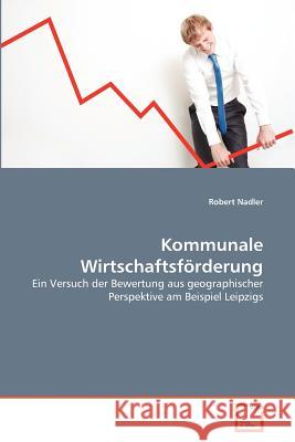 Kommunale Wirtschaftsförderung Nadler, Robert 9783639376579 VDM Verlag - książka