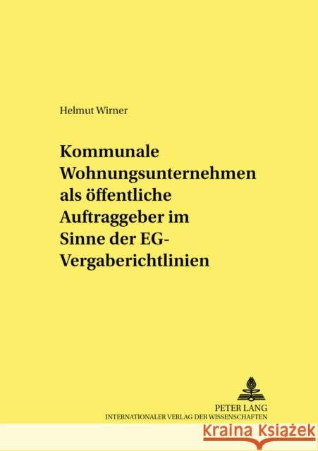 Kommunale Wohnungsunternehmen ALS Oeffentliche Auftraggeber Im Sinne Der Eg-Vergaberichtlinien Bethge, Herbert 9783631511060 Lang, Peter, Gmbh, Internationaler Verlag Der - książka