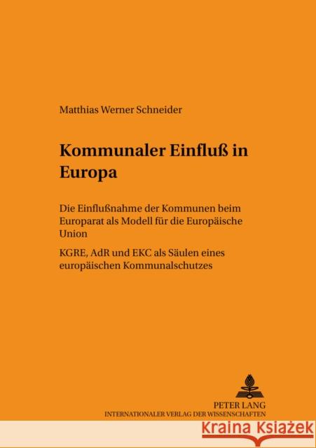 Kommunaler Einfluß in Europa: Die Einflußnahme Der Kommunen Beim Europarat ALS Modell Fuer Die Europaeische Union- Kgre, Adr Und Ekc ALS Saeulen Ein Rupp, Ruth 9783631520482 Lang, Peter, Gmbh, Internationaler Verlag Der - książka