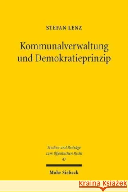 Kommunalverwaltung Und Demokratieprinzip Lenz, Stefan 9783161594014 Mohr Siebeck - książka