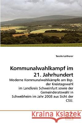 Kommunalwahlkampf im 21. Jahrhundert Leitherer, Tassilo 9783639249217 VDM Verlag - książka