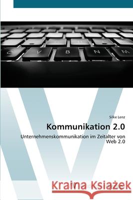 Kommunikation 2.0 Lenz, Silke 9783639428827 AV Akademikerverlag - książka