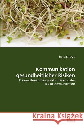 Kommunikation gesundheitlicher Risiken Brunßen, Alicia 9783639377002 VDM Verlag - książka