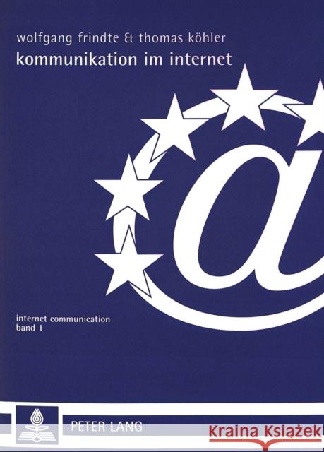 Kommunikation Im Internet Frindte, Wolfgang 9783631355275 Peter Lang Gmbh, Internationaler Verlag Der W - książka