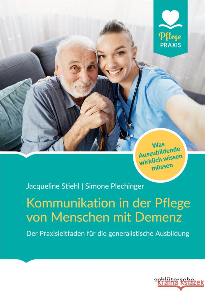 Kommunikation in der Pflege von Menschen mit Demenz Stiehl, Jacqueline, Plechinger, Simone Viviane 9783842609136 Schlütersche - książka