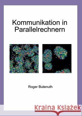 Kommunikation in Parallelrechnern Roger Butenuth 9783898116336 Books on Demand - książka