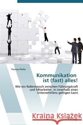 Kommunikation ist (fast) alles! Pfeifer Thomas 9783639382167 AV Akademikerverlag - książka