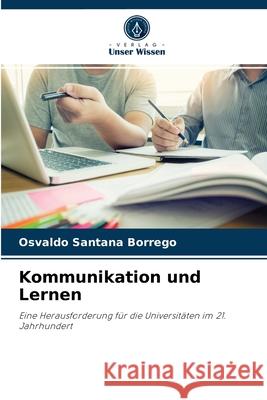 Kommunikation und Lernen Osvaldo Santana Borrego 9786204057408 Verlag Unser Wissen - książka