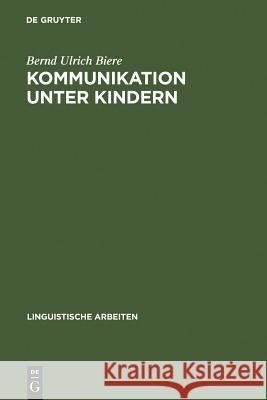 Kommunikation unter Kindern Bernd Ulrich Biere 9783484103139 de Gruyter - książka