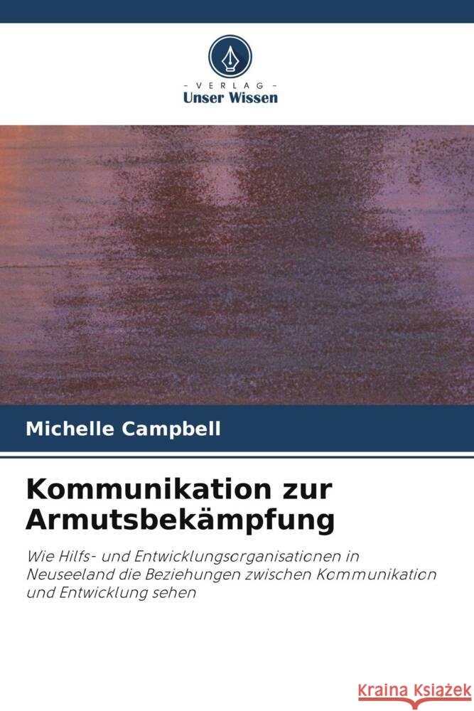 Kommunikation zur Armutsbekämpfung Campbell, Michelle 9786203277531 Verlag Unser Wissen - książka