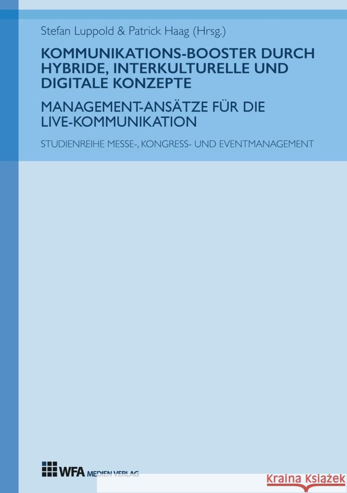 Kommunikations-Booster durch hybride, interkulturelle und digitale Konzepte: Management-Ans?tze f?r die Live-Kommunikation Stefan Luppold Patrick Haag Ann-Kathrin Wenzel 9783946589273 Wfa Medien Verlag - książka