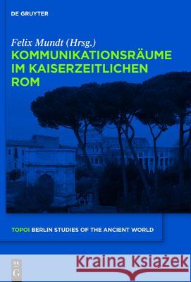 Kommunikationsräume im kaiserzeitlichen Rom No Contributor 9783110265934 Walter de Gruyter - książka