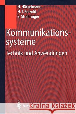 Kommunikationssysteme: Technik Und Anwendungen Häckelmann, Heiko 9783540674962 Springer - książka