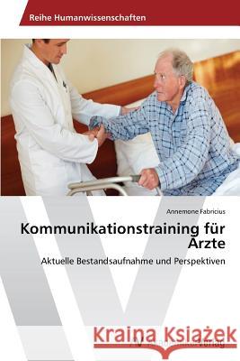 Kommunikationstraining für Ärzte Fabricius Annemone 9783639473100 AV Akademikerverlag - książka