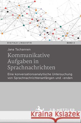 Kommunikative Aufgaben in Sprachnachrichten Tschannen, Jana 9783662724286 J.B. Metzler - książka