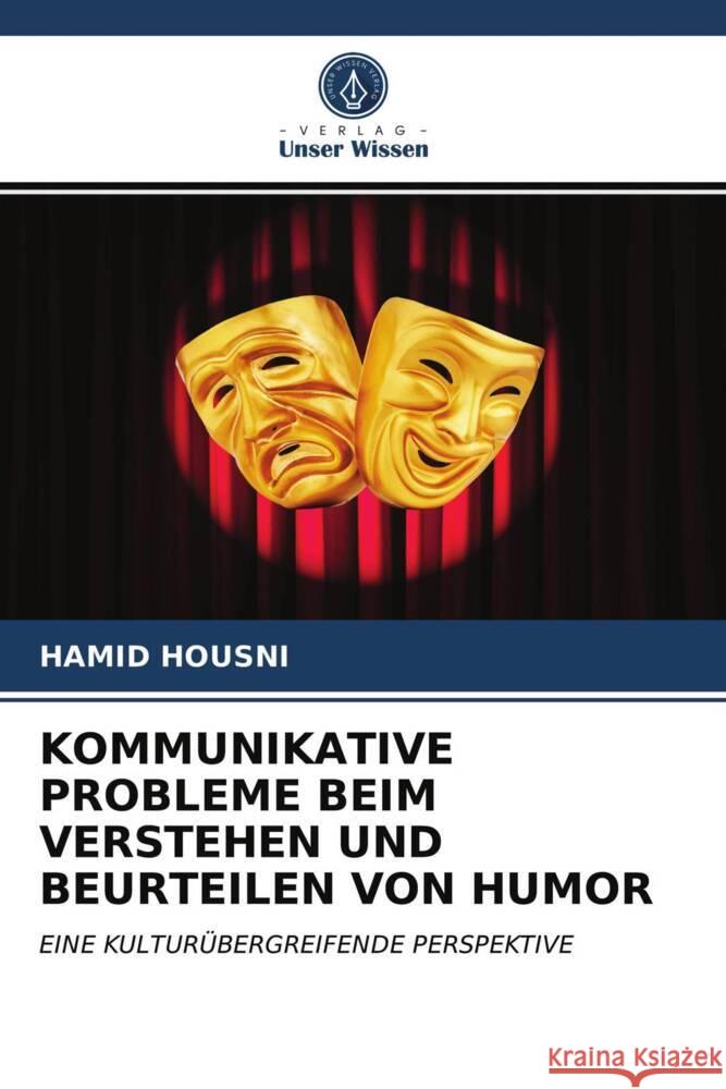 KOMMUNIKATIVE PROBLEME BEIM VERSTEHEN UND BEURTEILEN VON HUMOR Housni, Hamid 9786203968279 Verlag Unser Wissen - książka