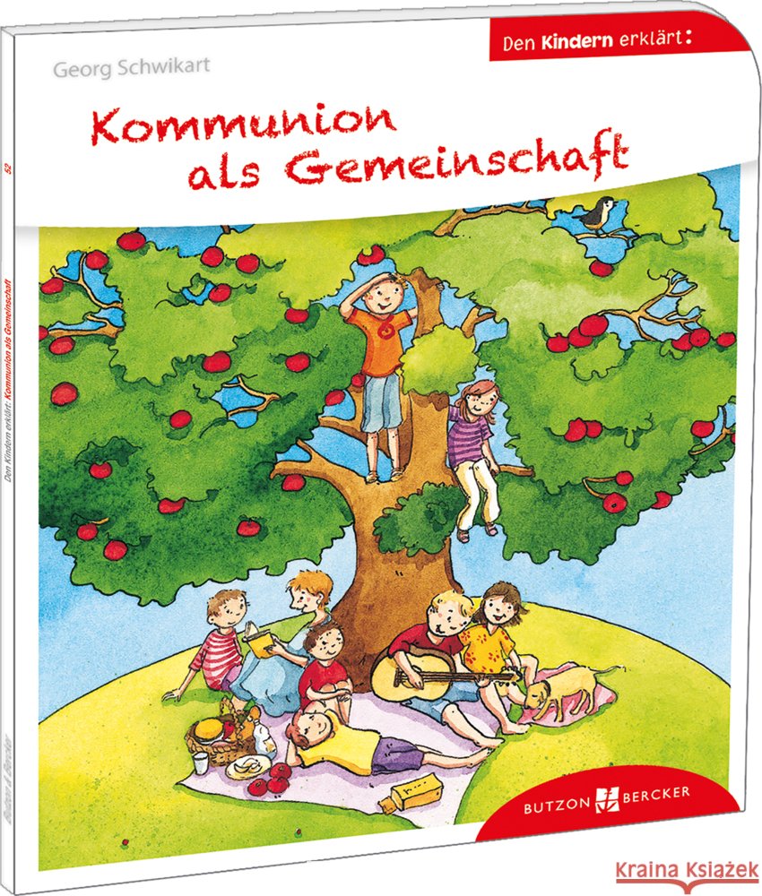 Kommunion als Gemeinschaft den Kindern erklärt Schwikart, Georg 9783766630520 Butzon & Bercker - książka