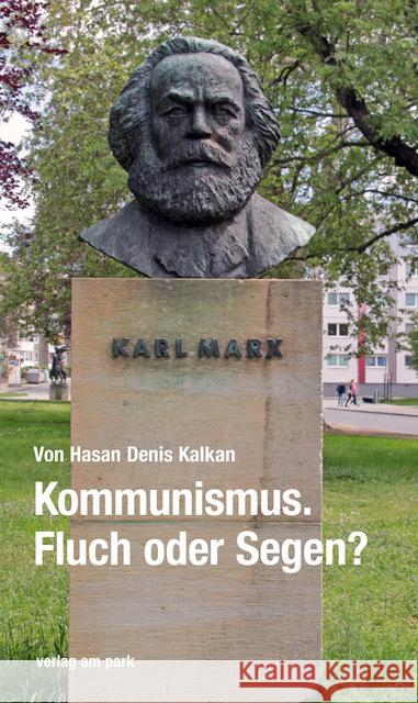 Kommunismus. Fluch oder Segen? Kalkan, Hasan Denis 9783897933460 Verlag am Park - książka