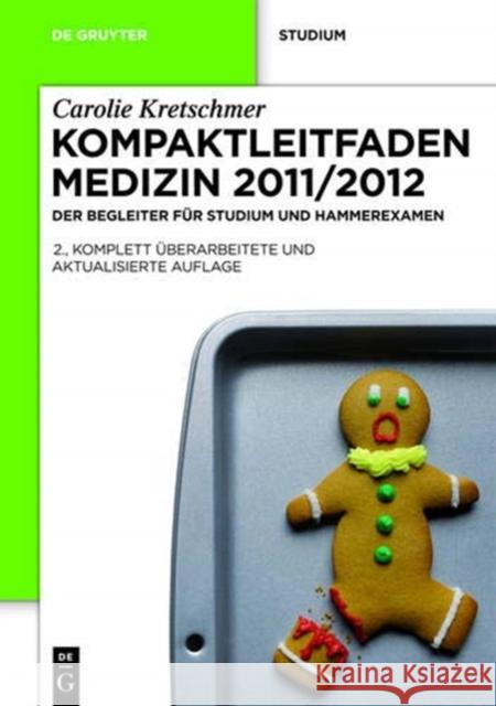 Kompaktleitfaden Medizin 2011/2012: Der Begleiter für Studium und Hammerexamen Carolie Kretschmer 9783110265491 De Gruyter - książka