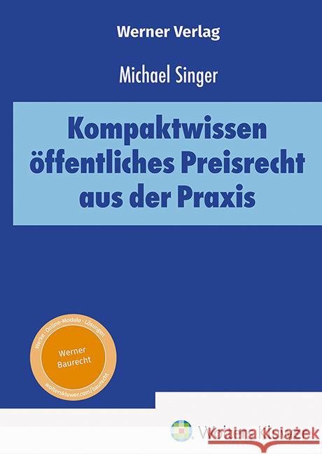 Kompaktwissen öffentliches Preisrecht aus der Praxis Singer, Michael 9783804156029 Werner, Neuwied - książka