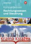Kompaktwissen Rechnungswesen und Steuerung für Bankkaufleute Decker, Peter, Schmelz, Mathias 9783427803058 Bildungsverlag EINS