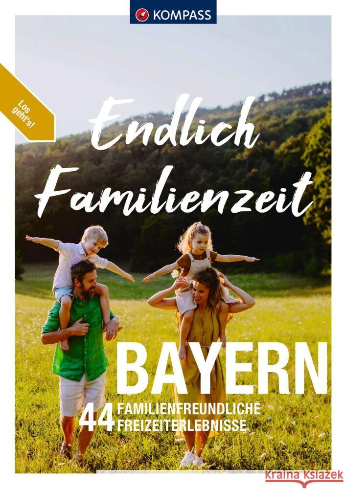 KOMPASS Endlich Familienzeit - Bayern  9783991540564 Kompass-Karten - książka