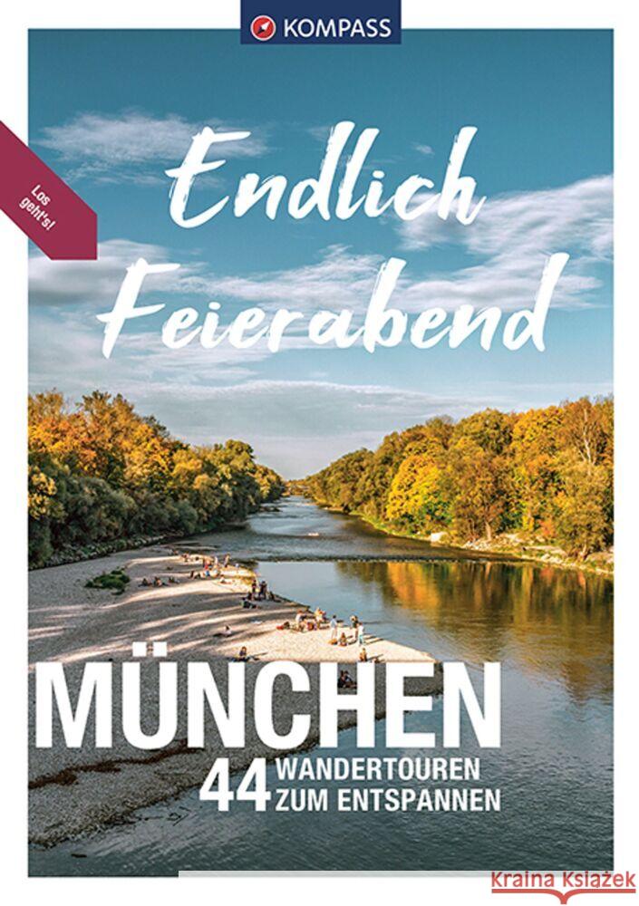 KOMPASS Endlich Feierabend - München Eder, Birgitta und Helmut, Garnweidner, Siegfried, Enke, Ralf 9783991213635 Kompass-Karten - książka