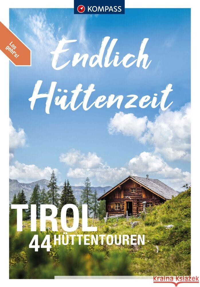 KOMPASS Endlich Hüttenzeit - Tirol  9783991218524 Kompass-Karten - książka