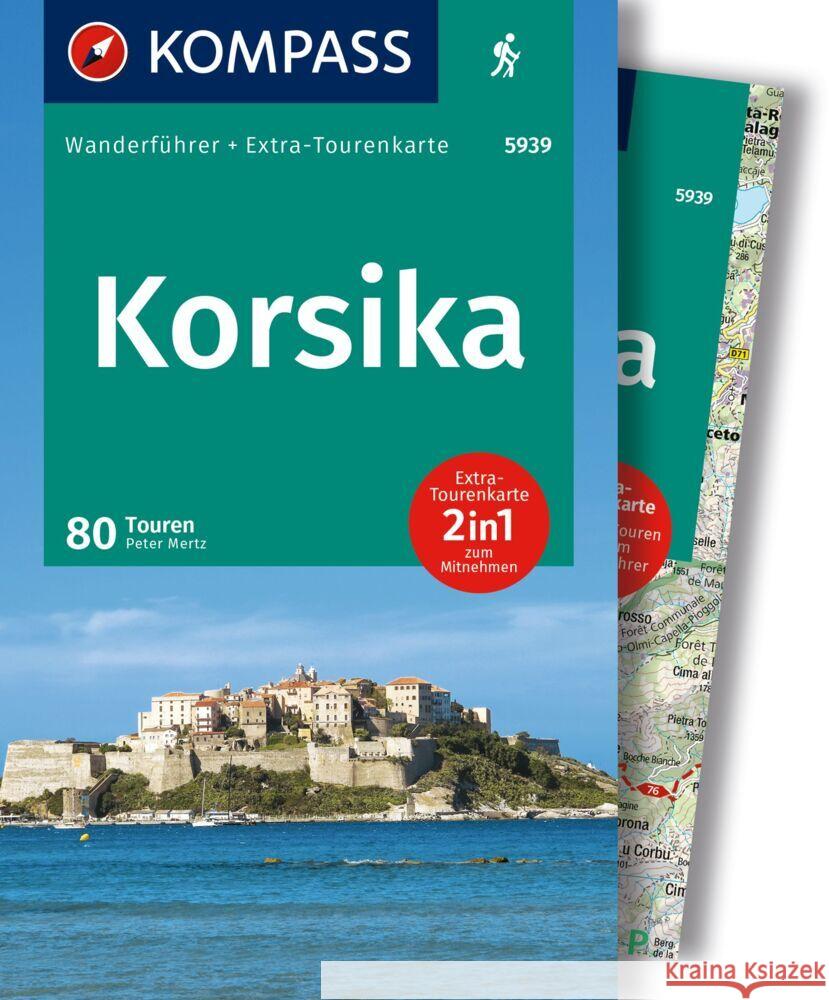 KOMPASS Wanderführer Korsika, 80 Touren mit Extra-Tourenkarte Mertz, Peter 9783991542094 Kompass-Karten - książka