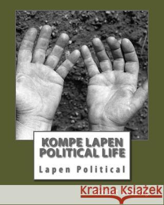 Kompe Lapen political life: Lapen political Letang, Ernest 9781518765995 Createspace - książka