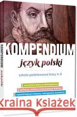 Kompendium - język polski - SP kl 4-8 praca zbiorowa 9788381861328 Greg - książka