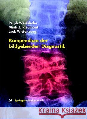 Kompendium Der Bildgebenden Diagnostik Weissleder, Ralph 9783211836156 Springer, Wien - książka