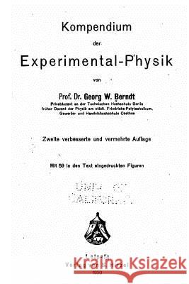 Kompendium der Experimental-Physik Berndt, Georg Wilhelm 9781535281560 Createspace Independent Publishing Platform - książka