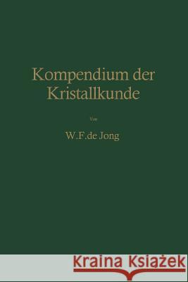 Kompendium Der Kristallkunde Wieger F. De Jong Erika Stradner F. Machatschki 9783709154663 Springer - książka