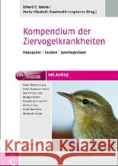 Kompendium der Ziervogelkrankheiten : Papageien, Tauben, Sperlingsvögel  9783899930825 Schlütersche - książka