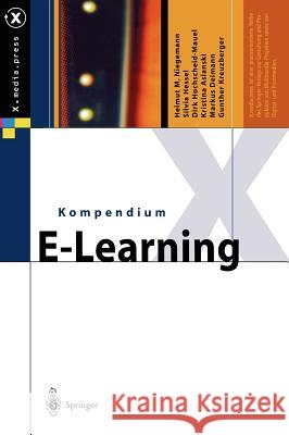 Kompendium E-Learning Helmut M. Niegemann, Silvia Hessel, Dirk Hochscheid-Mauel, Kristina Aslanski, Markus Deimann, Gunther Kreuzberger 9783540438168 Springer-Verlag Berlin and Heidelberg GmbH &  - książka