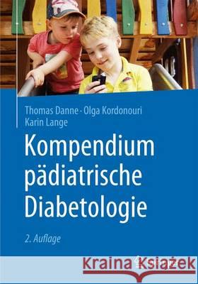 Kompendium Pädiatrische Diabetologie Danne, Thomas 9783662480663 Springer - książka