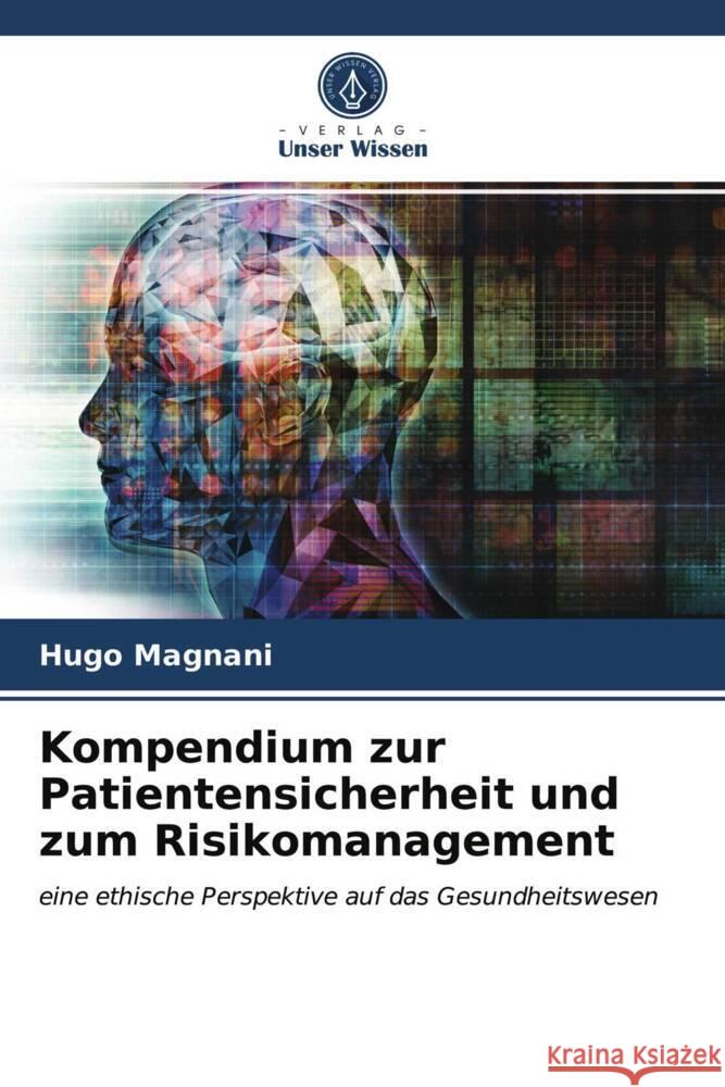 Kompendium zur Patientensicherheit und zum Risikomanagement Magnani, Hugo 9786203731903 Verlag Unser Wissen - książka