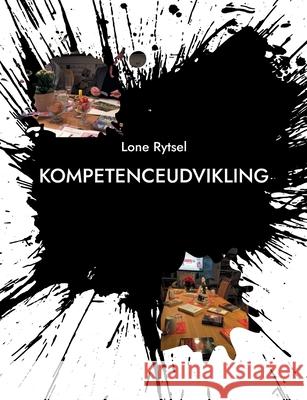 Kompetenceudvikling: Mental og fysisk genopretning i Folkeoplysningen Lone Rytsel 9788743013549 Books on Demand - książka